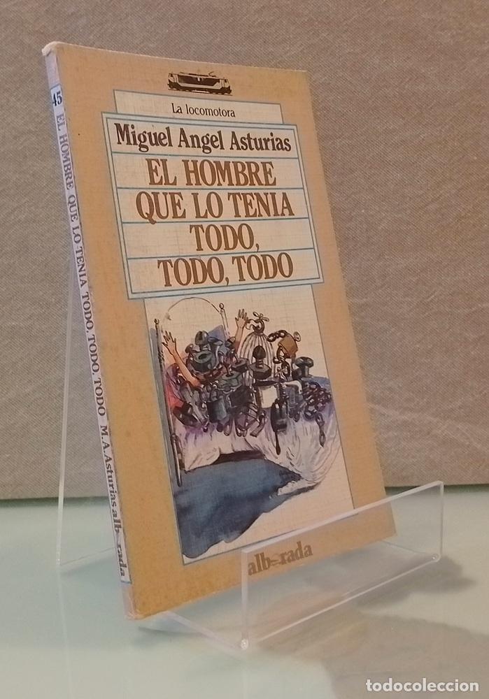 Libros: El hombre que lo ten&iacute;a todo, todo, todo - Miguel &Aacute;ngel Asturias