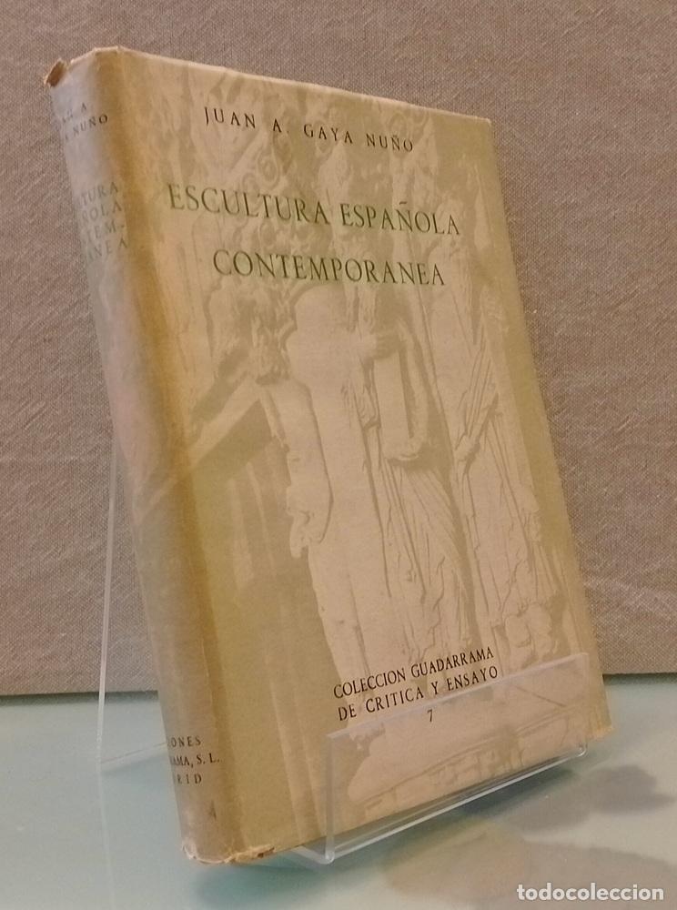 Libros: Escultura espa&ntilde;ola contempor&aacute;nea - Juan A. Gaya Nu&ntilde;o