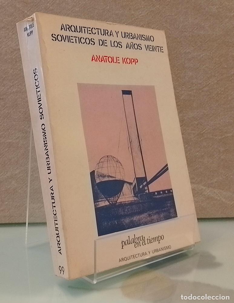 Libros: Arquitectura y urganismo sovi&eacute;ticos de los a&ntilde;os veinte - Anatole Kopp