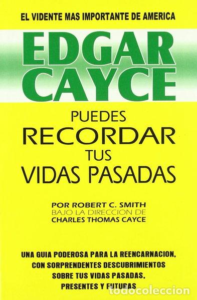 Libros: Edgar Cayce: Puedes Recordar tus Vidas Pasadas- 9788487476693