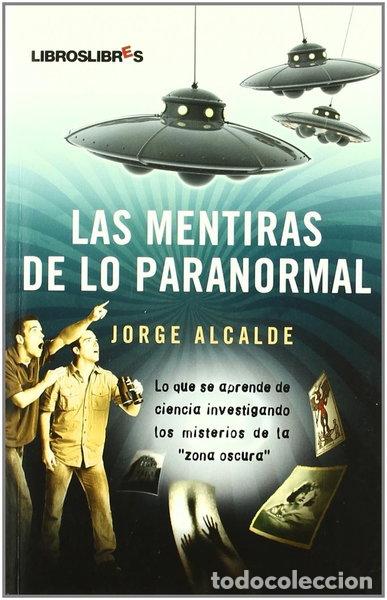 Libros: Las mentiras de lo paranormal- 9788492654048