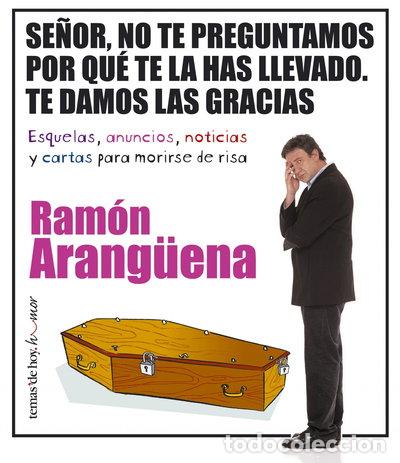 Libros: Se&ntilde;or, no te preguntamos por qu&eacute; te la has llevado. Te damos las gracias- 9788484604464