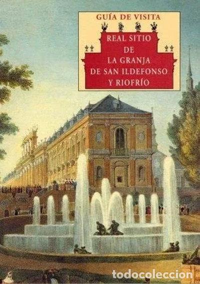 Livres: Real Sitio de la Granja de San Ildefonso y Riofr&iacute;o- 9788480031035