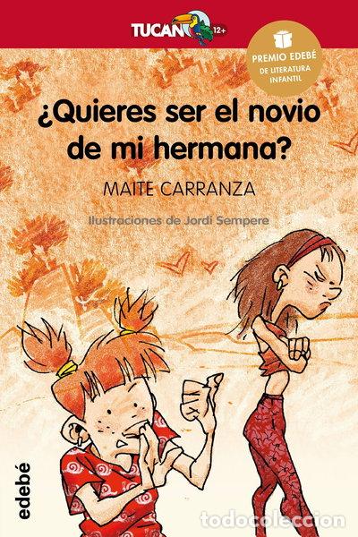Libros: &iquest;Quieres ser el novio de mi hermana?- 9788423682706