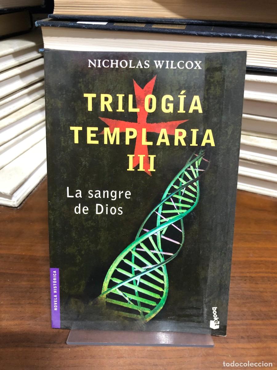 Libros: Trilog&iacute;a Templaria III: La sangre de Dios Nicholas Wilcox &ndash; Booket (Novela Hist&oacute;rica)