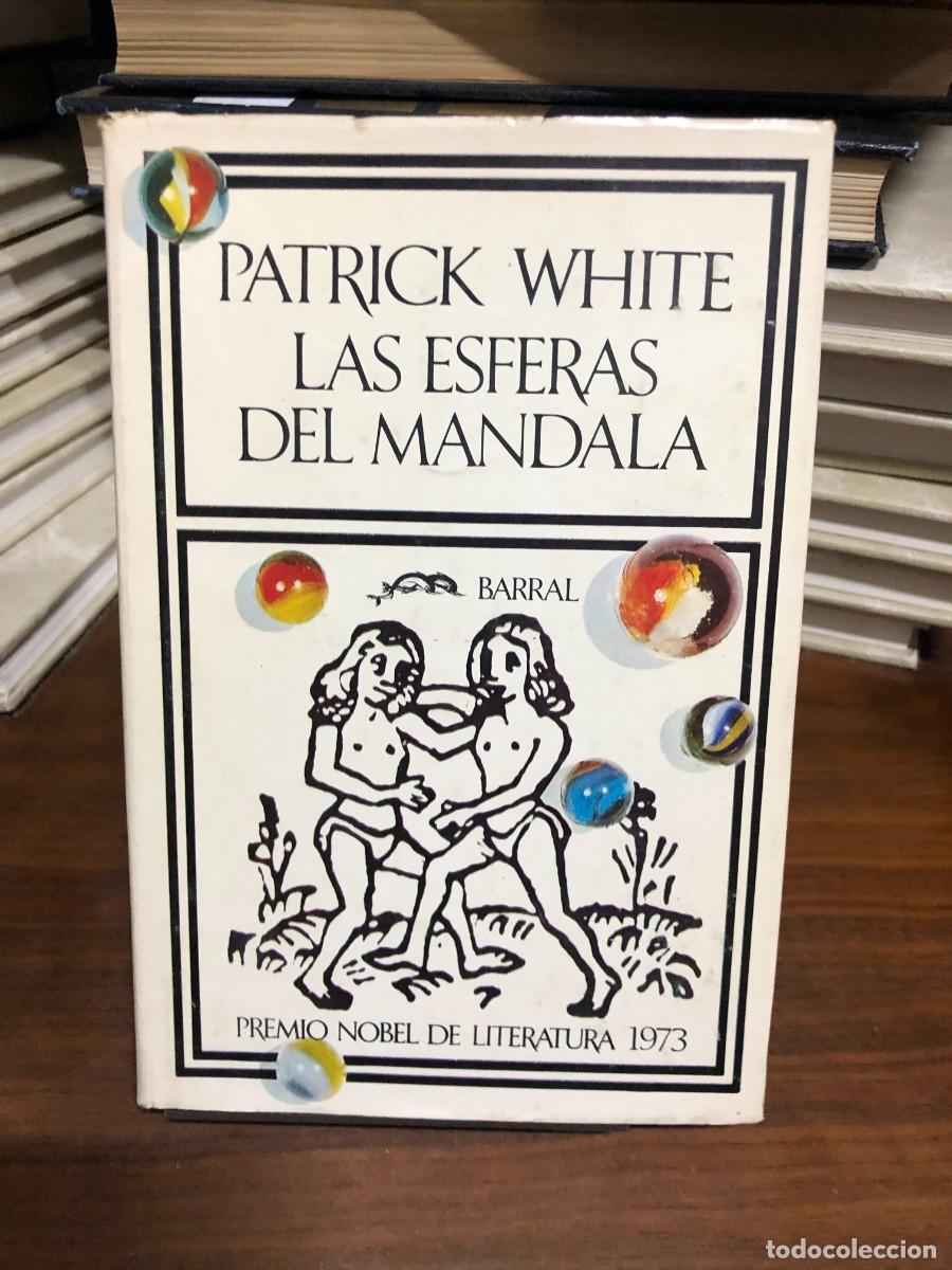 Libros: Las esferas del mandala Patrick White &ndash; Barral Editores (Premio Nobel de Literatura 1973)