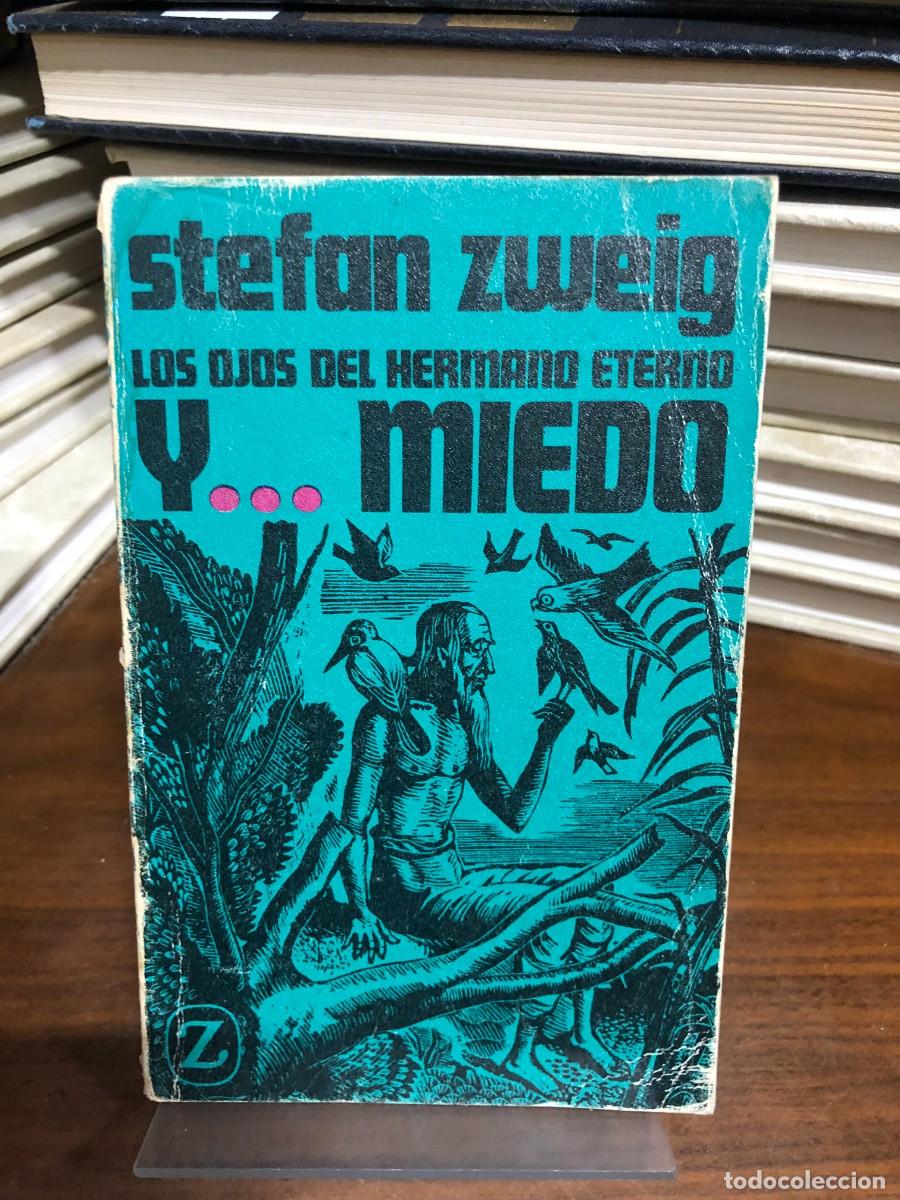 Libros: Los ojos del hermano eterno y... Miedo Stefan Zweig &ndash; Colecci&oacute;n Juventud (Z)