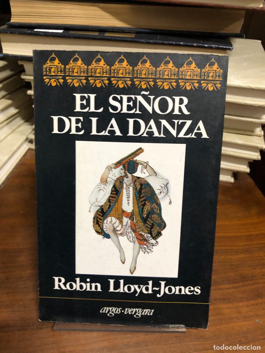Libros: El se&ntilde;or de la danza Robin Lloyd-Jones &ndash; Argos Vergara