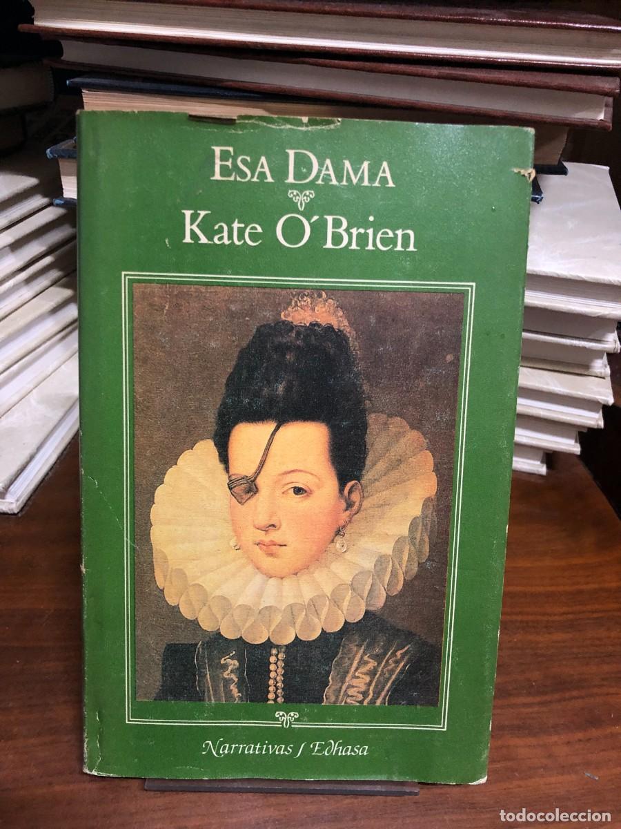 Libros: Esa dama Kate O'Brien &ndash; Narrativas / Edhasa
