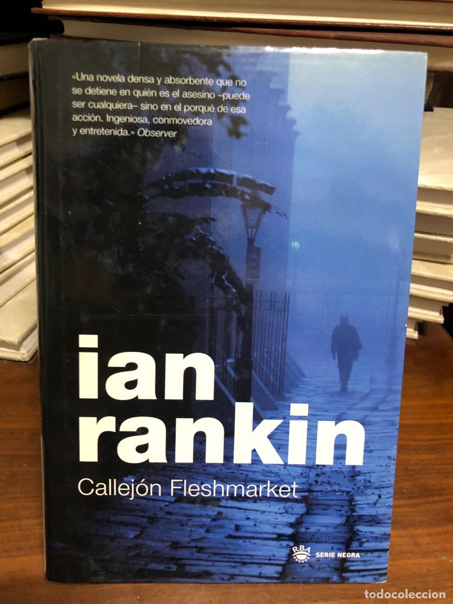 Libros: Callej&oacute;n Fleshmarket Ian Rankin &ndash; RBA Serie Negra