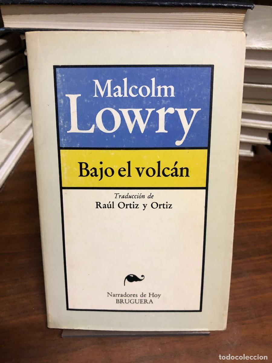 Libros: Bajo el volc&aacute;n Malcolm Lowry &ndash; Narradores de Hoy / Bruguera