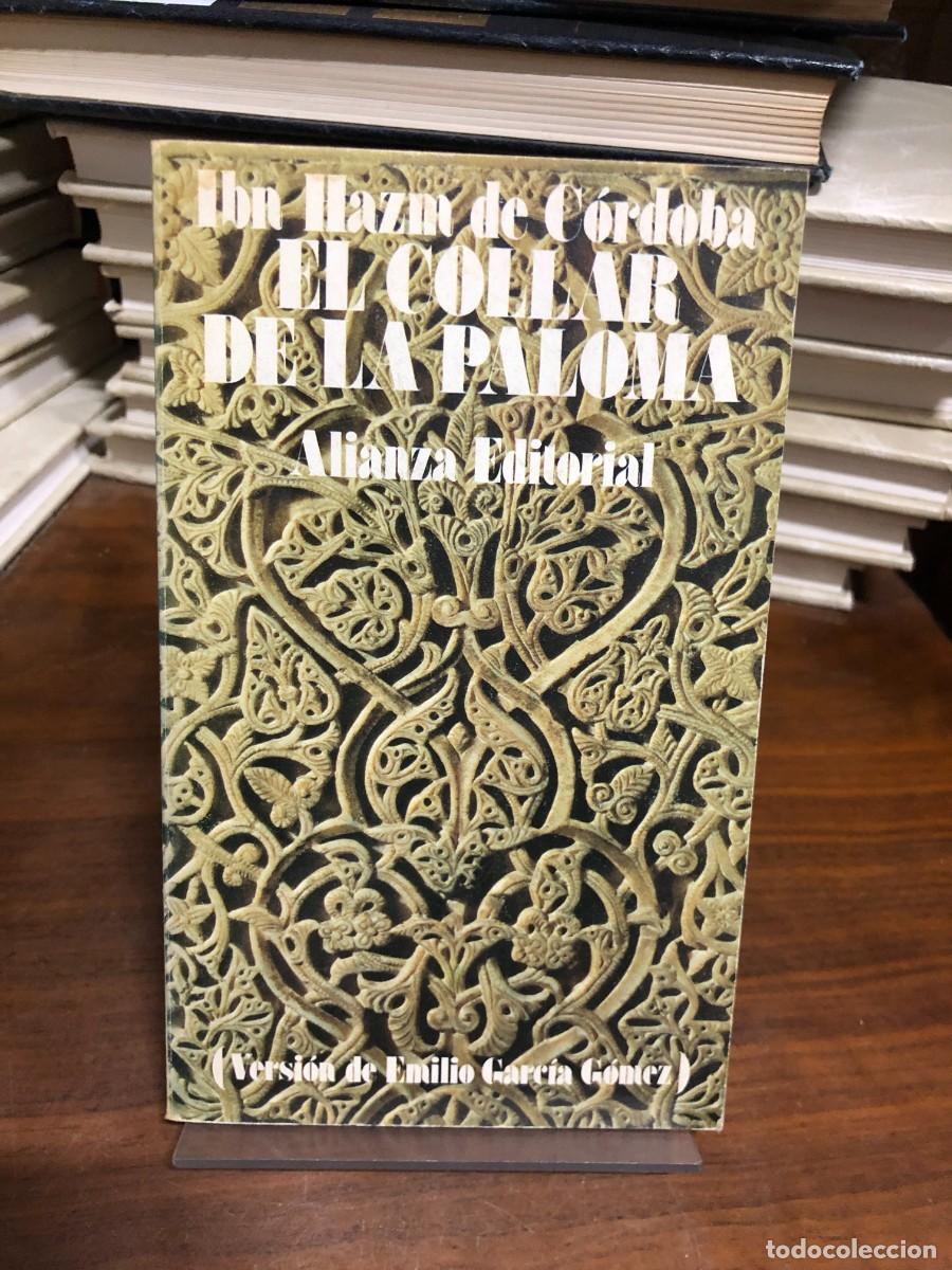 Libros: El collar de la paloma Ibn Hazm de C&oacute;rdoba (Versi&oacute;n de Emilio Garc&iacute;a G&oacute;mez) &ndash; Alianza Editorial