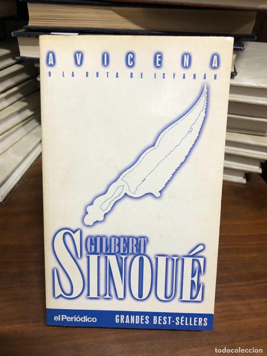 Libros: Avicena o la ruta de Isfah&aacute;n Gilbert Sinou&eacute; &ndash; El Peri&oacute;dico (Grandes Best-Sellers)