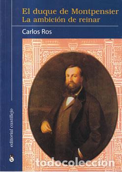 books: El duque de Montepensier. La ambici&oacute;n de reinar - Carlos Ros