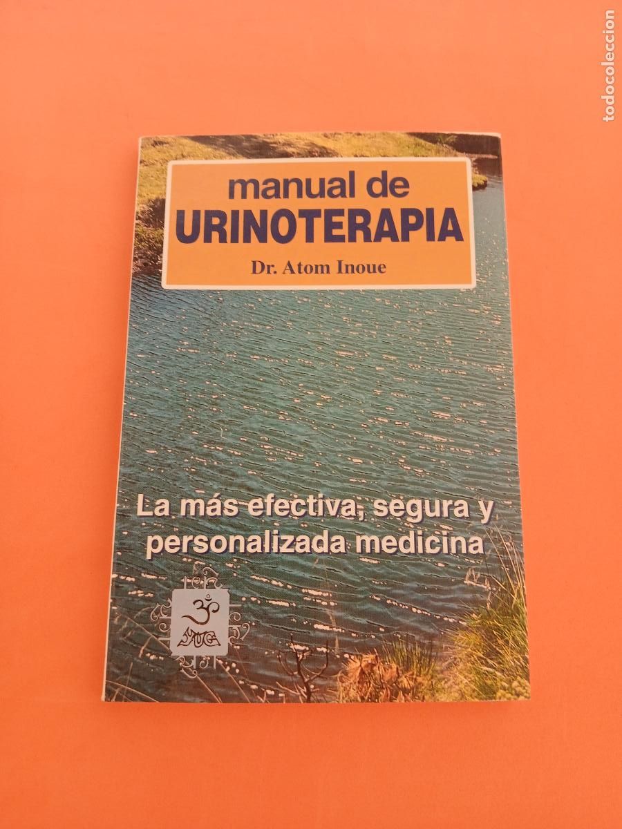 Libros: MANUAL DE URINOTERAPIA � MEDICINA NATURAL - DR. ATOM INOUE