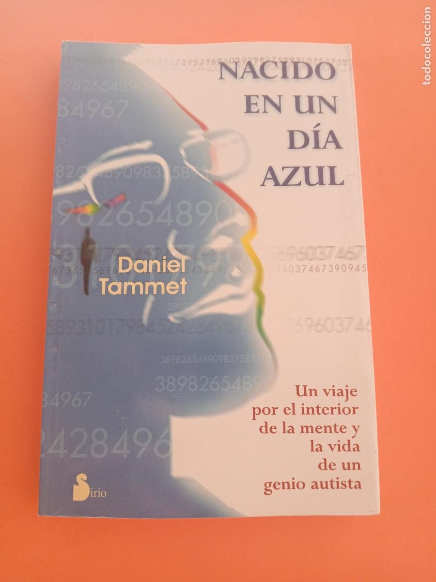 Libros: NACIDO EN UN DIA AZUL � PSICOLOGIA DIVULGATIVA � AUTOAYUDA - DANIEL TAMMET