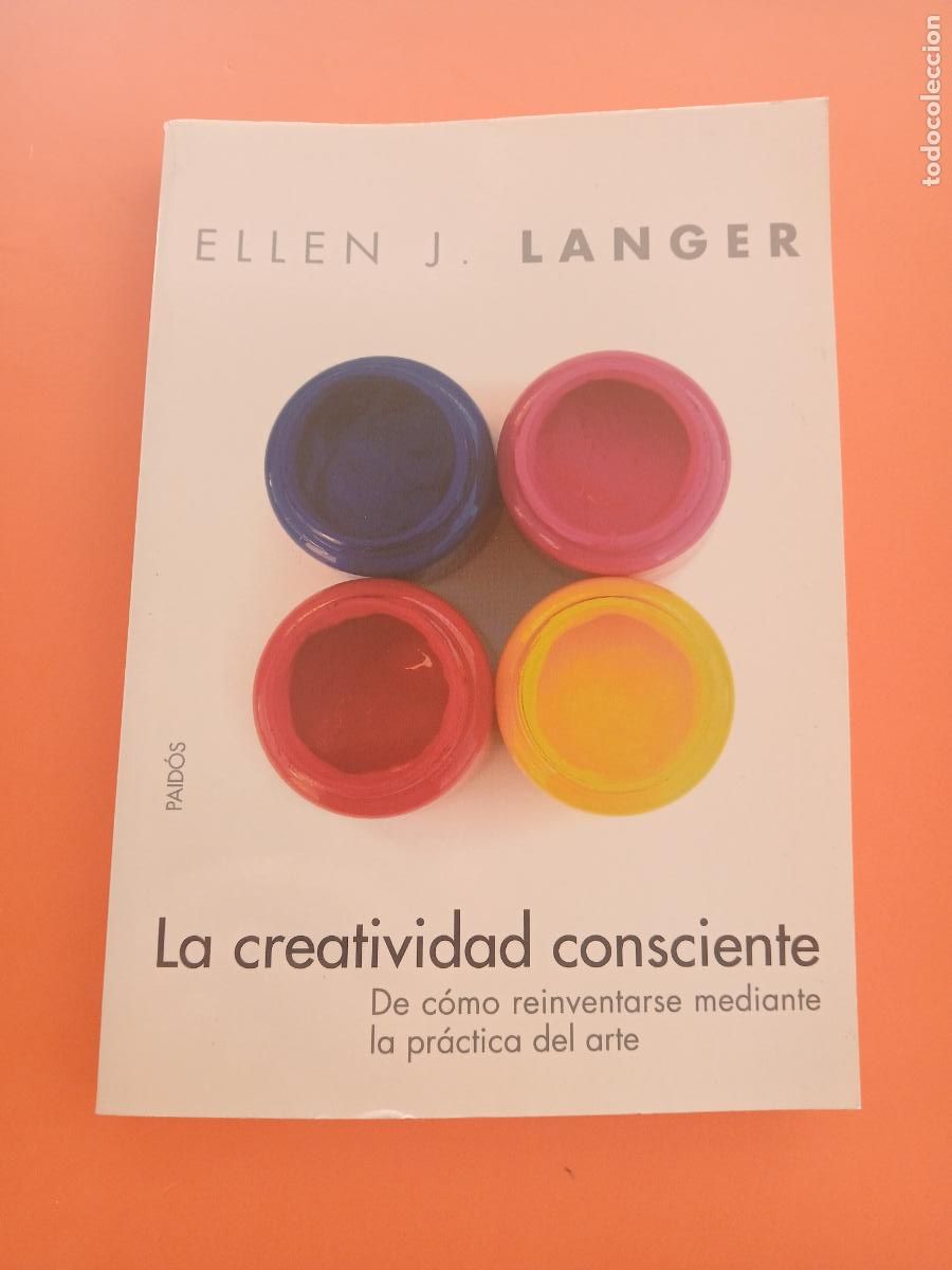 Libros: LA CREATIVIDAD CONSCIENTE � TERAPIAS ALTERNATIVAS - ELLEN J. LANGER