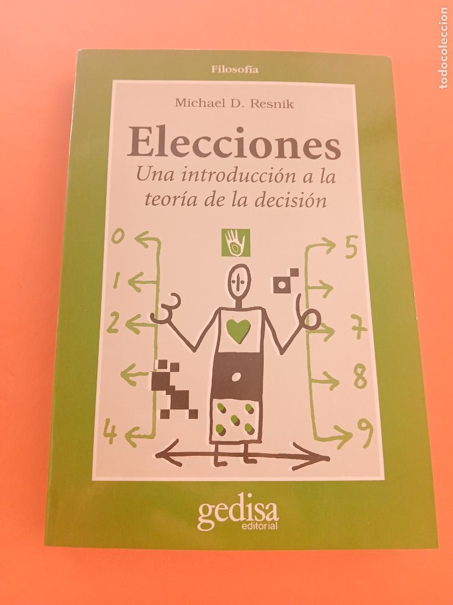 Libros: ELECCIONES, UNA INTRODUCCION A LA TEORIA DE LA DECISION � PSICOLOGIA DIVULGATIVA - MICHAEL D. RESNIK