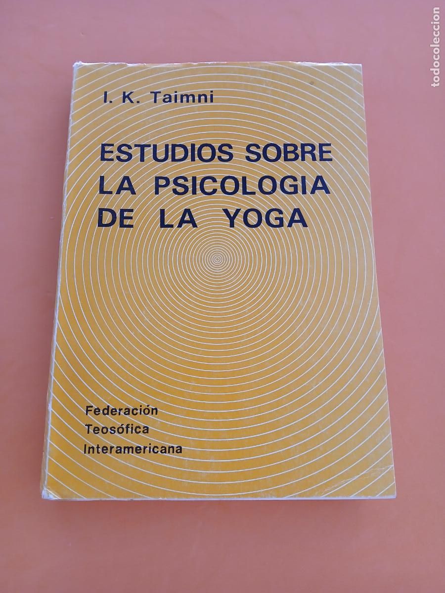 Libros: ESTUDIOS SOBRE LA PSICOLOGIA DE LA YOGA � TEOSOFIA - I. K. TAIMNI