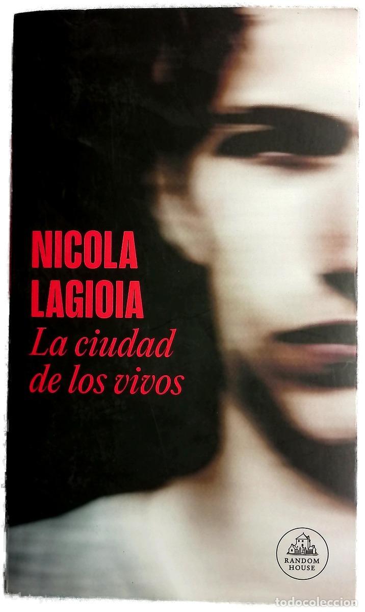 Libros: La ciudad de los vivos - Lagioia, Nicola; Gonz&aacute;lez Rovira, Xavier