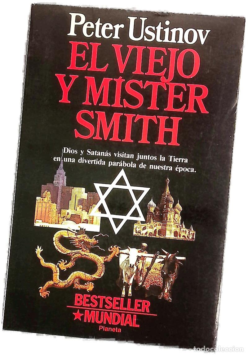 Libros: El viejo y mister Smith - Ustinov, Peter; G&oacute;mez, C&eacute;sar Armando