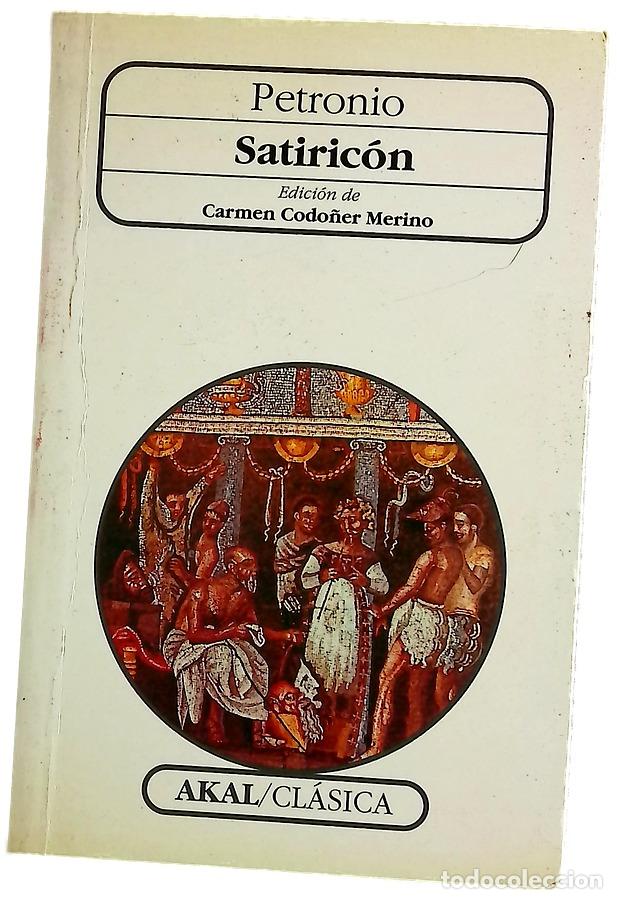 Libros: Satiric&oacute;n - Petronio &Aacute;rbitro, Cayo; Codo&ntilde;er Merino, Carmen