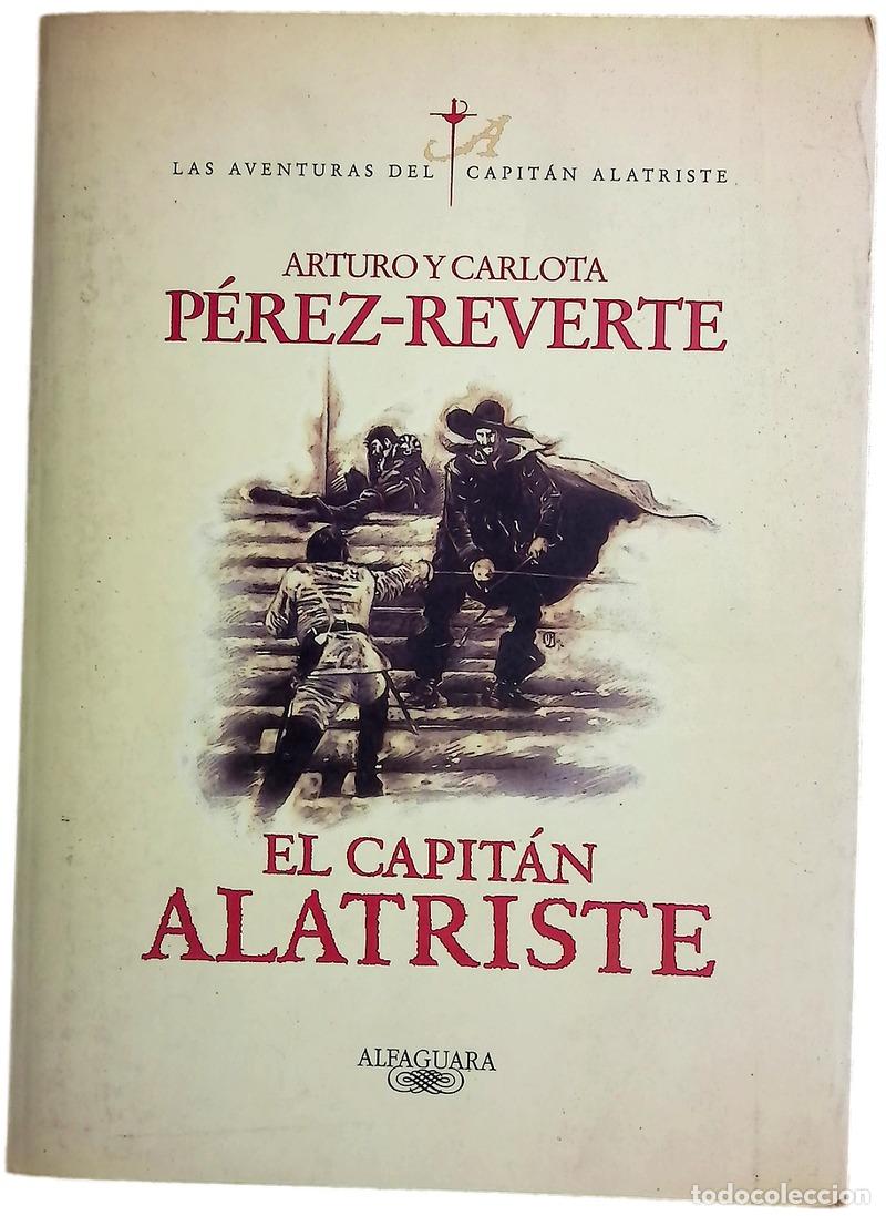 books: El capit&aacute;n Alatriste - P&eacute;rez-Reverte, Arturo; P&eacute;rez-Reverte, Carlota