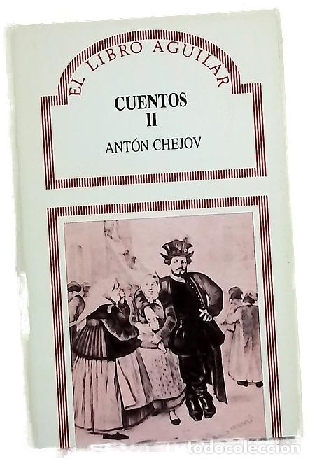 Libros: Cuentos II - Chejov, Anton Pavlovich; Podgursky, E; Aguilar, Adalberto