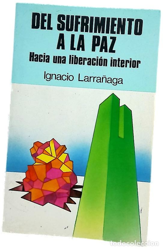 Libros: Del sufrimiento a la paz : hacia una liberaci&oacute;n interior