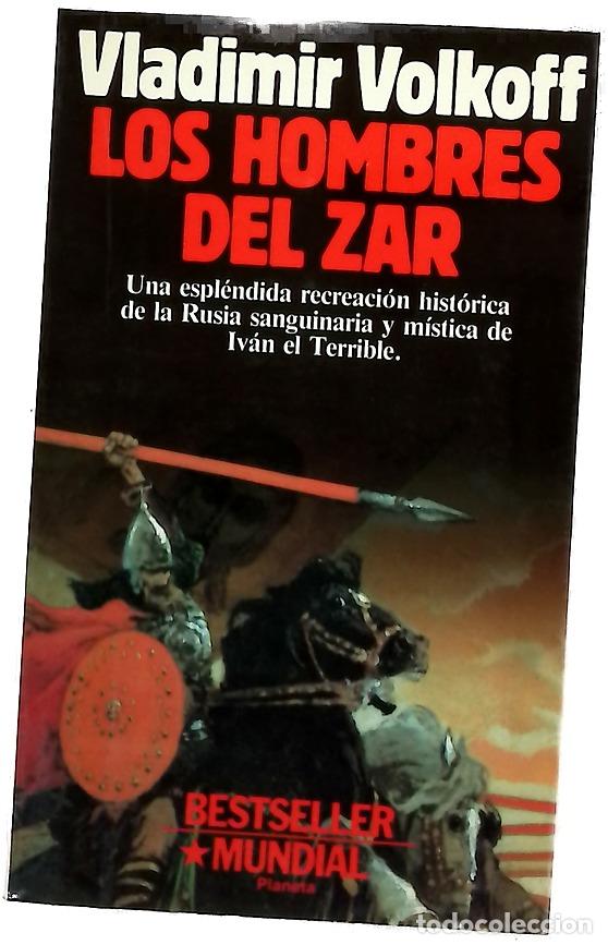 Libros: Los hombres del Zar - Volkoff, Vladimir; Alcoba, Daniel