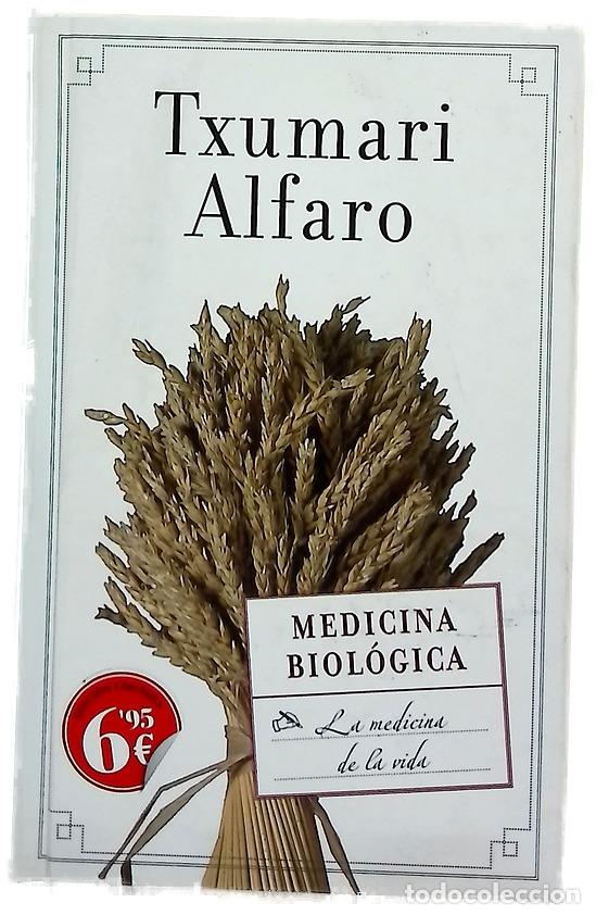 Libros: Medicina biol&oacute;gica - Alfaro, Txumari
