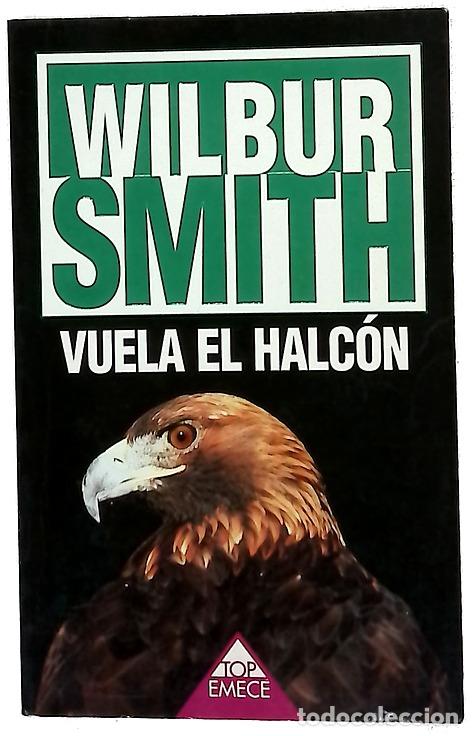 Libros: Vuela el halc&oacute;n - Smith, Wilbur; Zilli, Edith