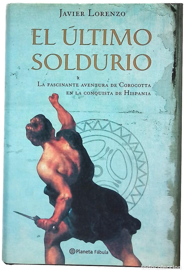 Libros: El &uacute;ltimo soldurio - Lorenzo, Javier