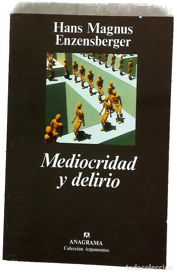 Libros: Mediocridad y delirio - Enzensberger, Hans Magnus; Faber-Kaiser, Michael