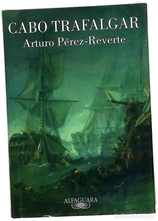 Libros: Cabo Trafalgar - P&eacute;rez-Reverte, Arturo