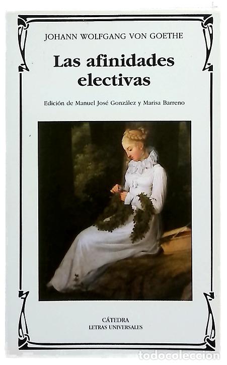 Libros: Las afinidades electivas - Goethe, Johann Wolfgang von; Gonz&aacute;lez, Manuel Jos&eacute;; Barreno, Marisa