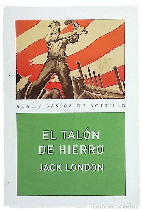 Libros: El tal&oacute;n de hierro - London, Jack; Garc&iacute;a Mardomingo, Julio