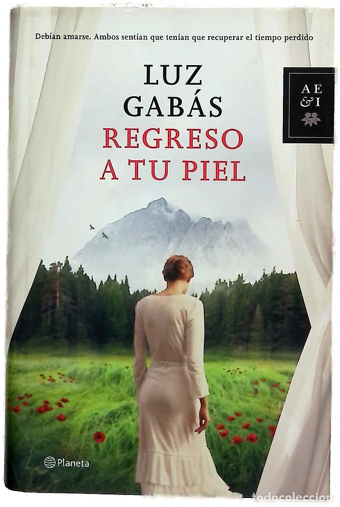Libros: Regreso a tu piel - Gab&aacute;s, Luz