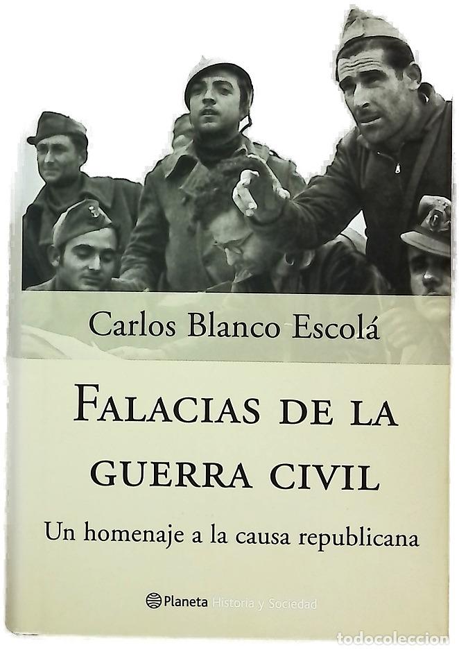 B&uuml;cher: Falacias de la Guerra Civil un homenaje a la causa republicana