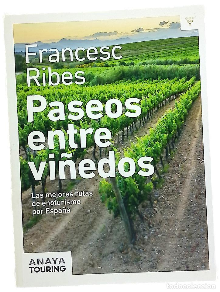 Livres: Paseos entre vi&ntilde;edos : las mejores rutas de enoturismo por Espa&ntilde;a