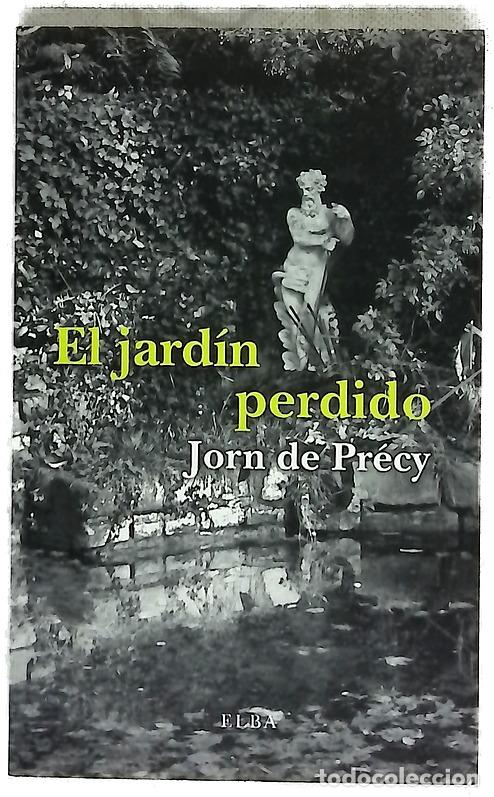 Libros: El jard&iacute;n perdido - Pr&eacute;cy, Jorn de; Martella, Marco