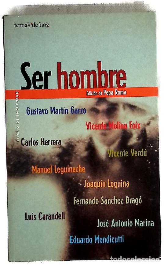 Libros: Ser hombre - Mart&iacute;n Garzo, Gustavo; Roma, Pepa
