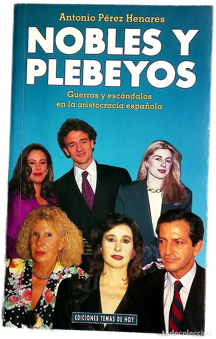 Libros: Nobles y plebeyos - P&eacute;rez Henares, Antonio