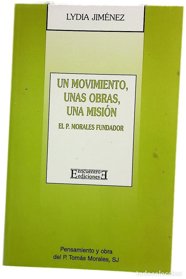Libros: Un movimiento, unas obras, una misi&oacute;n el P. Morales fundador