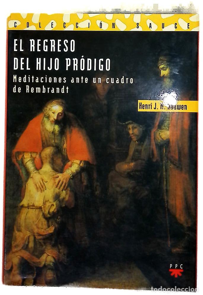 Libros: El regreso del hijo pr&oacute;digo meditaciones ante un cuadro de Rembrandt
