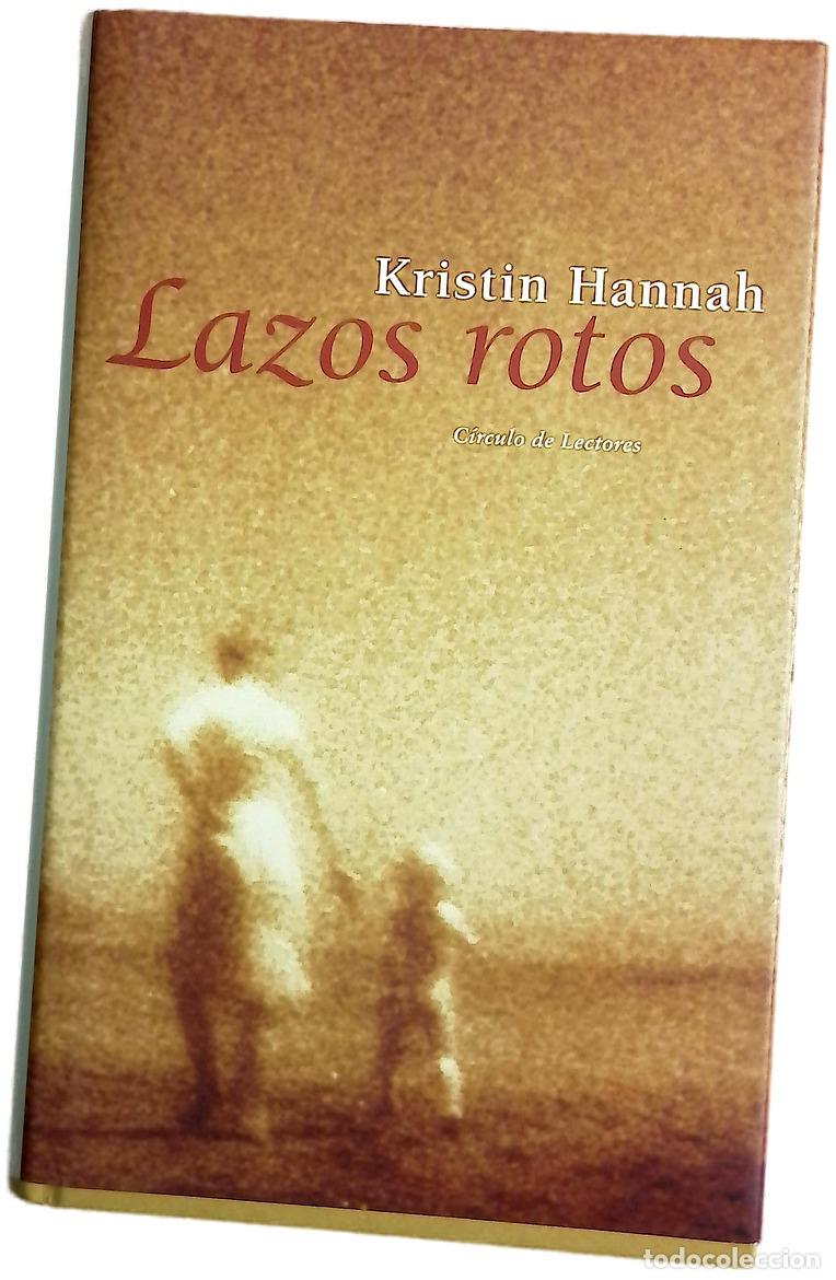 Libros: Lazos rotos - Hannah, Kristin