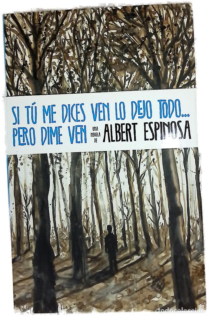 Libros: Si t&uacute; me dices ven lo dejo todo-- pero dime ven