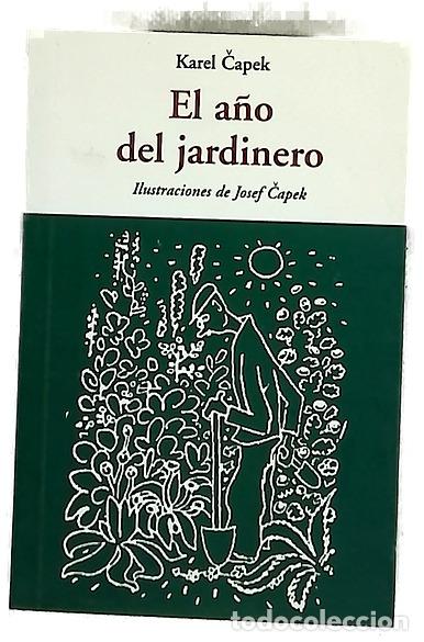Libros: El a&ntilde;o del jardinero - Čapek, Karel