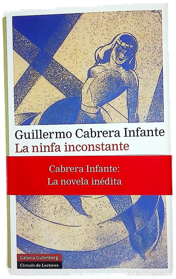 Libros: La ninfa inconstante - Cabrera Infante, Guillermo