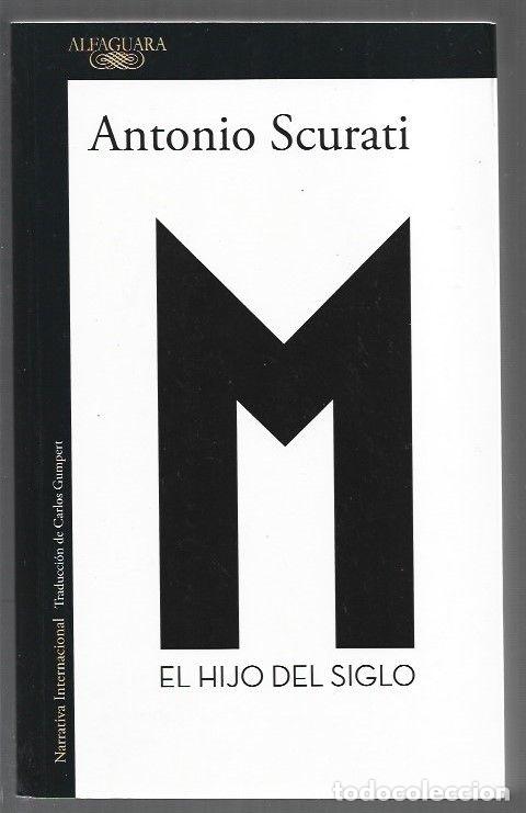 B&uuml;cher: M. EL HIJO DEL SIGLO - SCURATI, ANTONIO